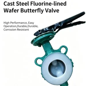 PN16 D71F46-16C Cast Steel WCB Fully PTFE Lined Wafer Butterfly Valve Corrosion Resistant for Corrosive Chemical Media Manual