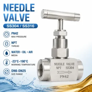Stainless Steel Needle Valve SS304 SS316 PN42 NPT DN6-DN25 Industrial Needle Valve Precision Flow Control Valve for Water Oil